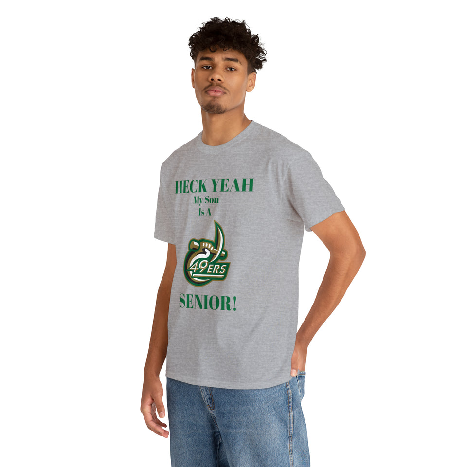 Heck Yeah My Son Is A UNCC Senior Unisex Heavy Cotton Tee