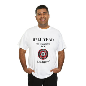 H*LL Yeah My Daughter Is A Davidson Graduate Unisex Heavy Cotton Tee