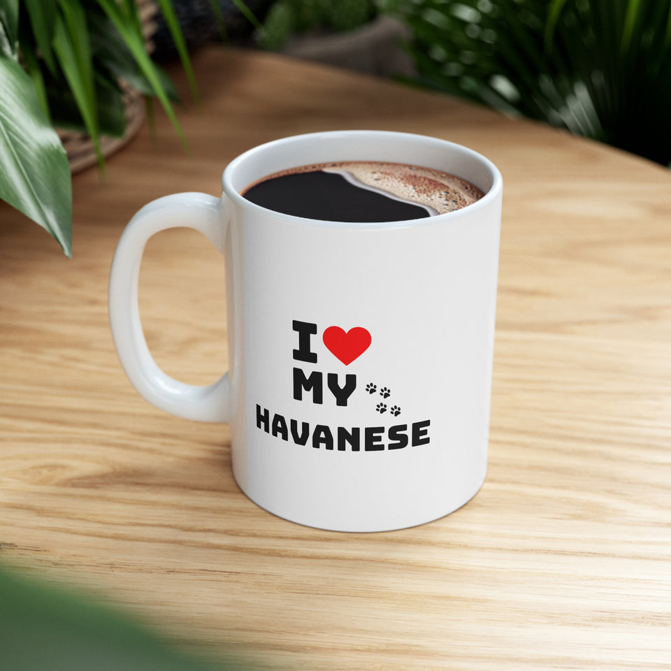 I Love My Havanese Ceramic Mug 11oz