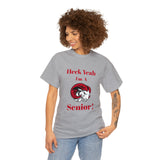 Heck Yeah I'm a WSSU Senior Unisex Heavy Cotton Tee