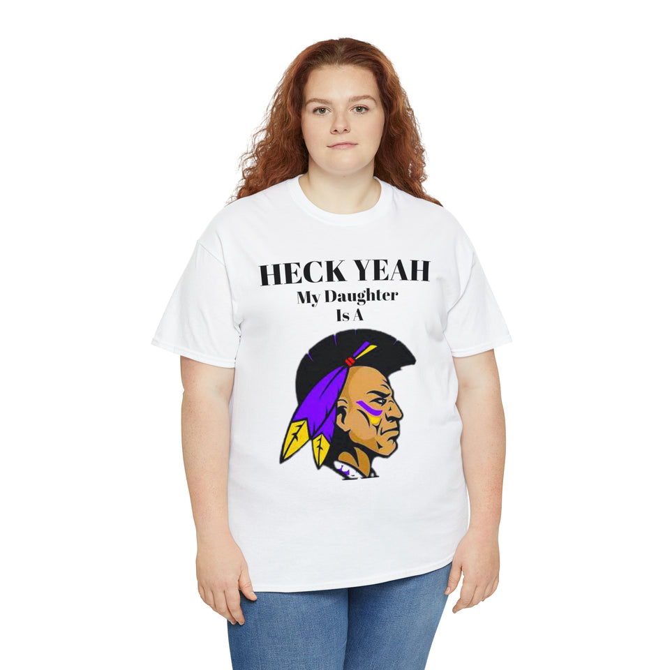Heck Yeah My Daughter Is A Alcorn State Braves Unisex Heavy Cotton Tee