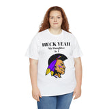 Heck Yeah My Daughter Is A Alcorn State Braves Unisex Heavy Cotton Tee