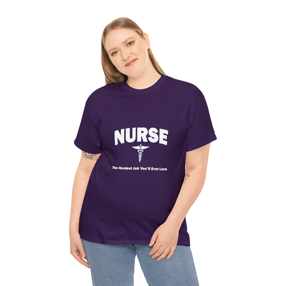 Nurse The Hardest Job You'll Ever Love Cotton Tee