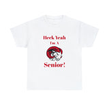 Heck Yeah I'm a WSSU Senior Unisex Heavy Cotton Tee