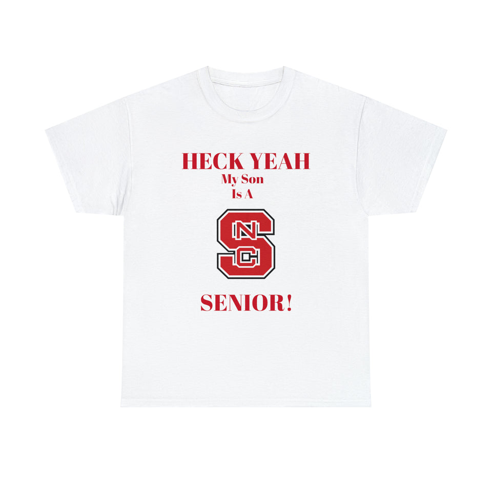 Heck Yeah My Son Is A NC State Senior Unisex Heavy Cotton Tee