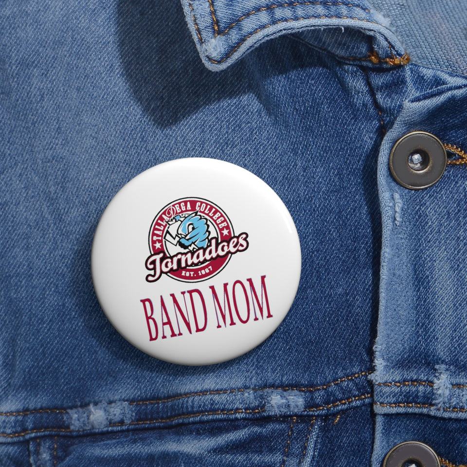 Talladega College Band Mom Custom Pin Buttons