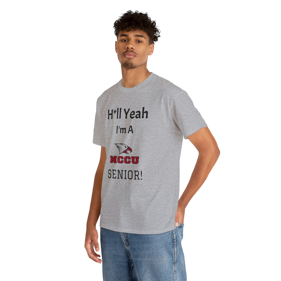 H*ll Yeah! NCCU Senior Unisex Heavy Cotton Tee