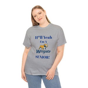 H*ll Yeah Wingate University Senior Unisex Heavy Cotton Tee