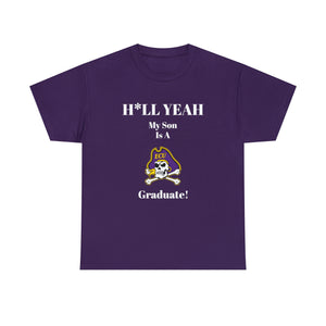 H*LL Yeah My Son Is A East Carolina Graduate Unisex Heavy Cotton Tee