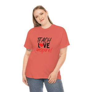 Teach Love Inspire Cotton Tee