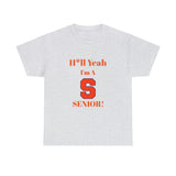 H*ll Yeah! Syracuse University Senior Unisex Heavy Cotton Tee