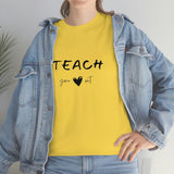 Teach Your Heart Out Cotton Tee