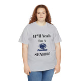 H*ll Yeah! Penn State Senior Unisex Heavy Cotton Tee
