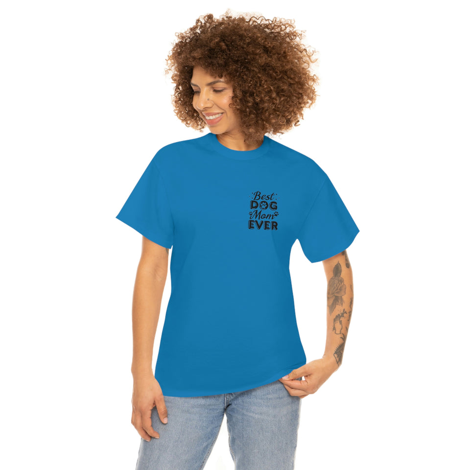 Best Dog Mom Ever Unisex Heavy Cotton Tee