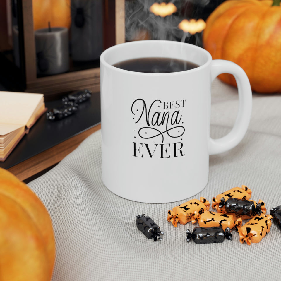 Best Nana Ever Ceramic Mug 11oz
