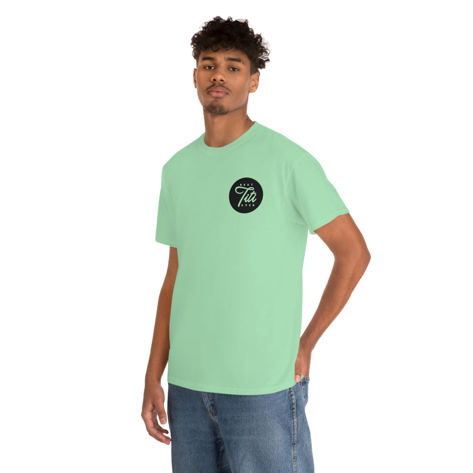 Best Titi Ever Unisex Heavy Cotton Tee