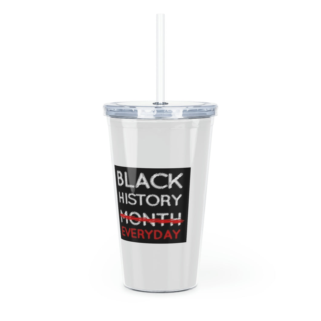 Black History Everyday Plastic Tumbler with Straw