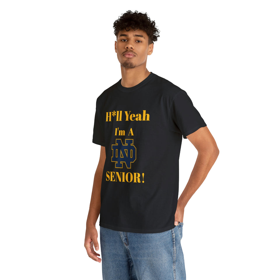 H*ll Yeah! Notre Dame Senior Unisex Heavy Cotton Tee