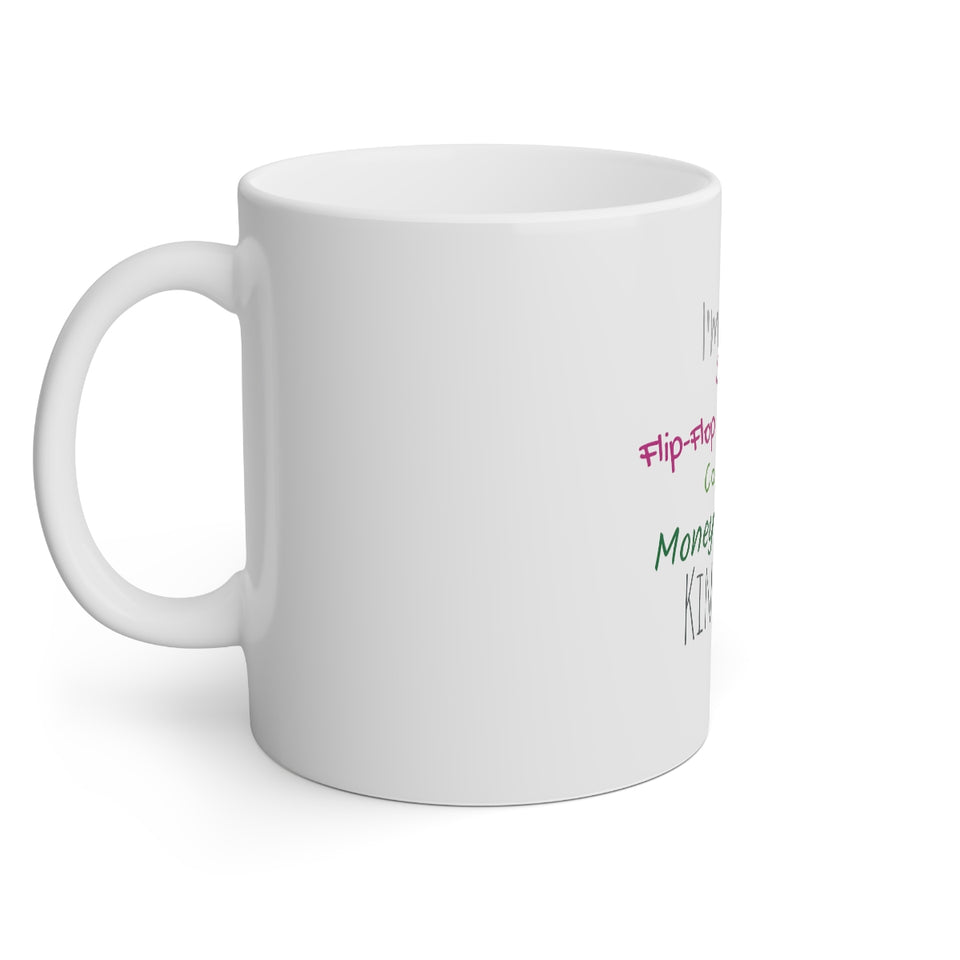 I'm A Sassy talkin flip-flop wearin' coupon clippin' money savin' kinda girl White Mug, 11oz