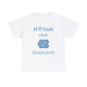 H*ll Yeah! UNC Chapel Hill Grad Unisex Heavy Cotton Tee