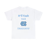 H*ll Yeah! UNC Chapel Hill Grad Unisex Heavy Cotton Tee