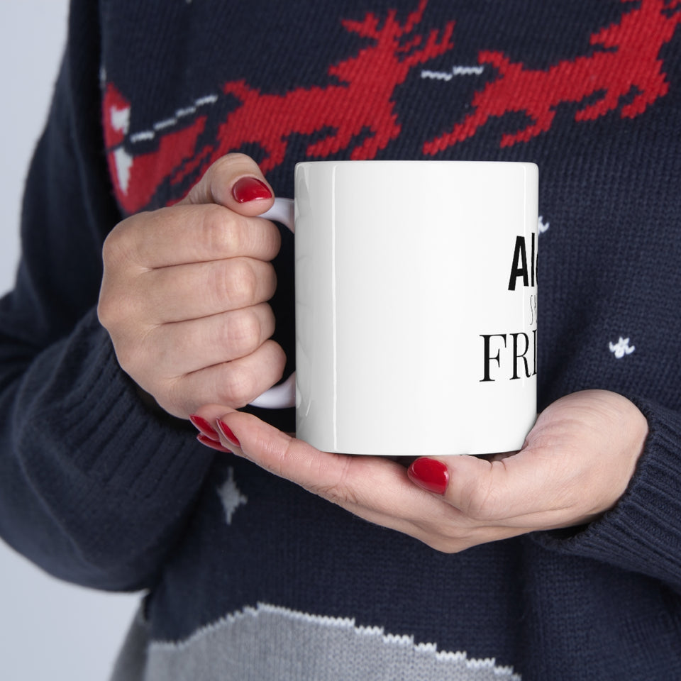 Alexa Skip To Friday Ceramic Mug 11oz