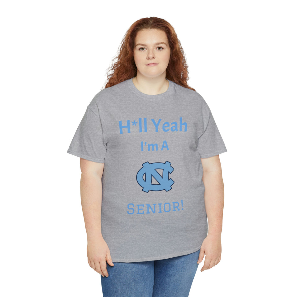 H*ll Yeah! Senior UNC Chapel Hill Unisex Heavy Cotton Tee