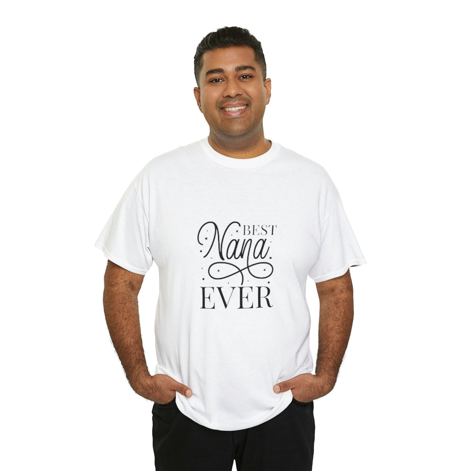 Best Nana Ever Unisex Heavy Cotton Tee