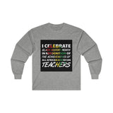I Celebrate Ultra Cotton Long Sleeve Tee