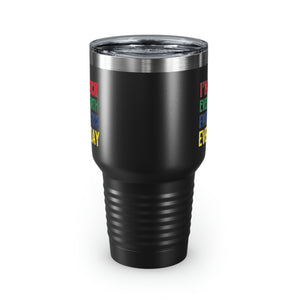 I'm Black Every Month Week Day Ringneck Tumbler, 30oz