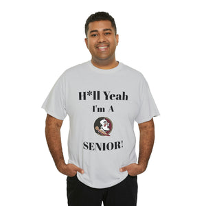 H*ll Yeah! Florida State Senior Unisex Heavy Cotton Tee