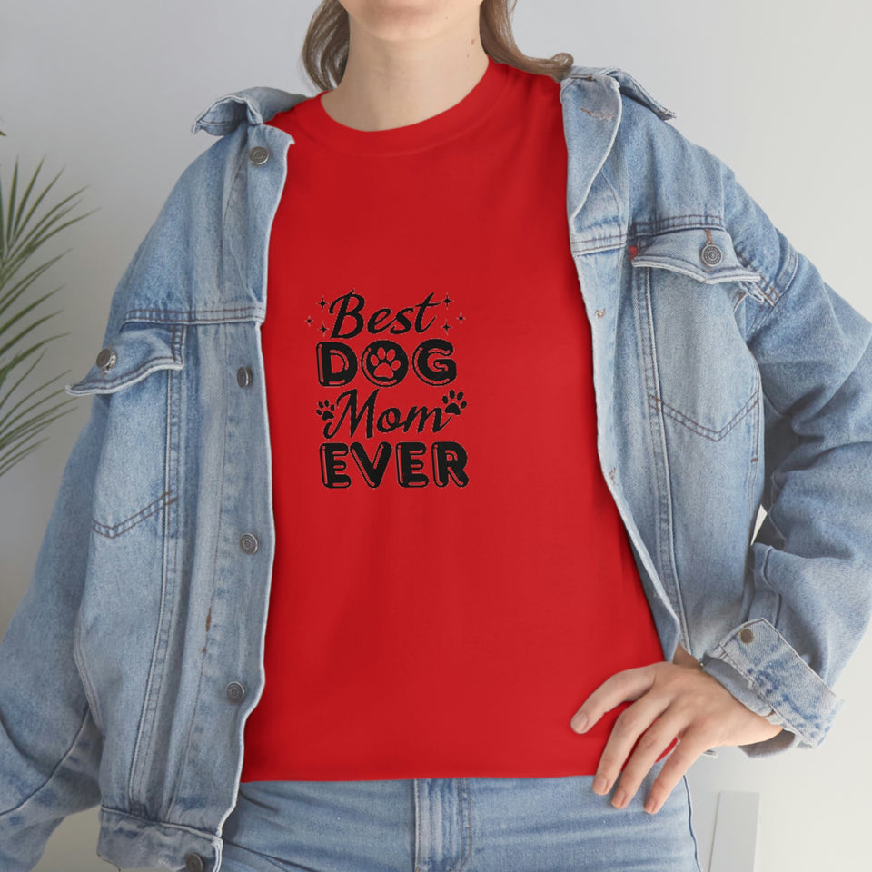Best Dog Mom Ever Unisex Heavy Cotton Tee