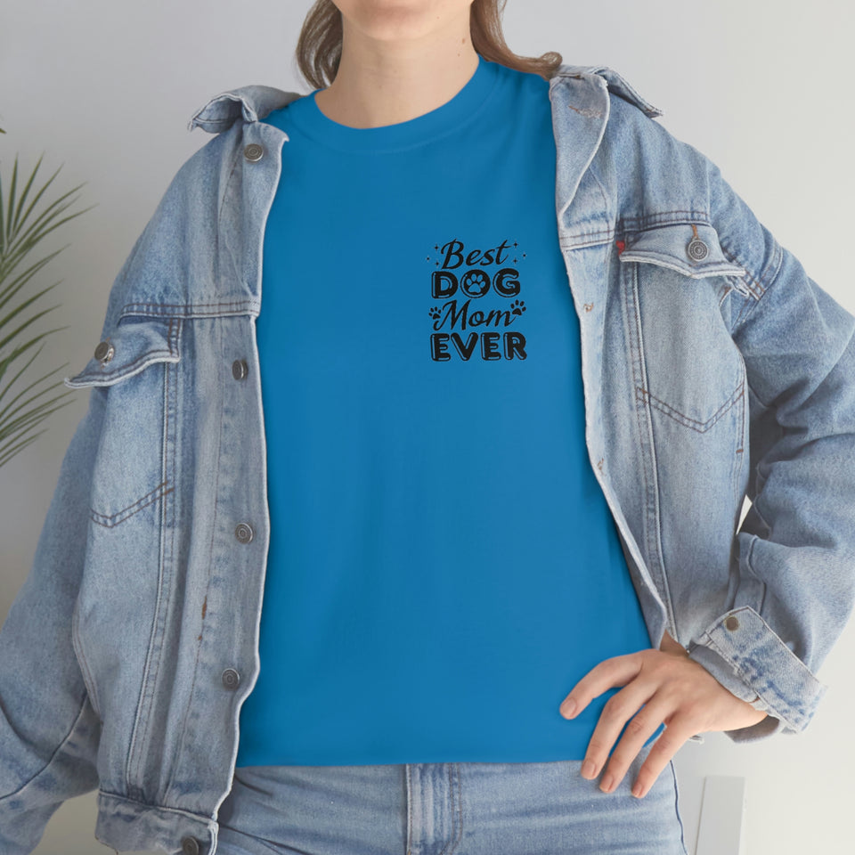 Best Dog Mom Ever Unisex Heavy Cotton Tee