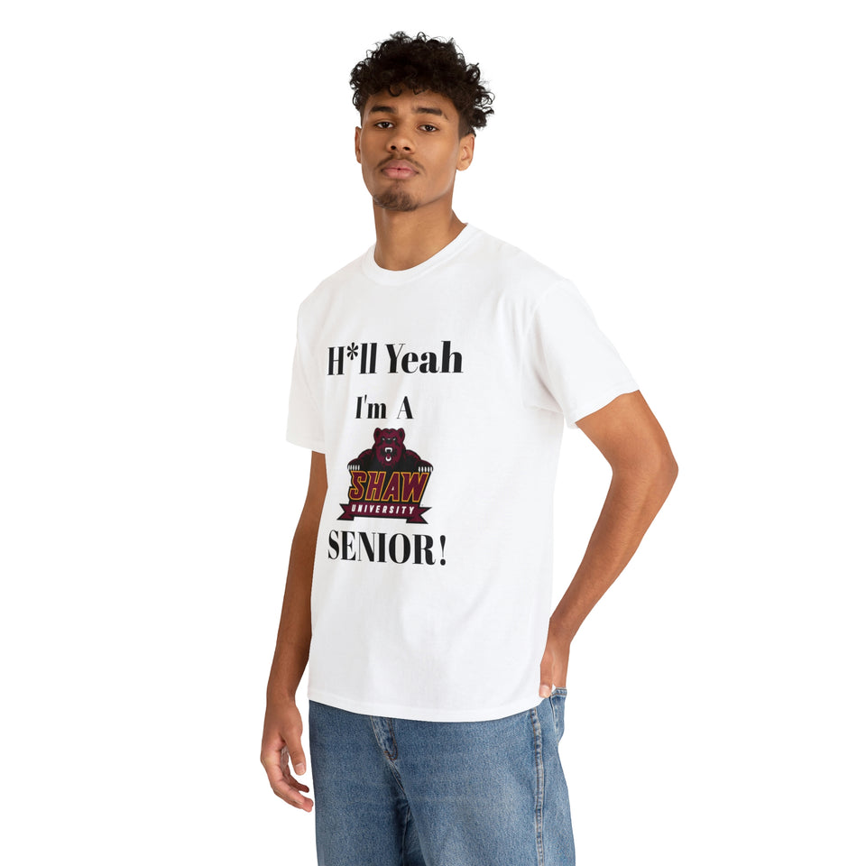 H*ll Yeah! Shaw University Bears Senior Unisex Heavy Cotton Tee