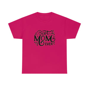 Best Mom Ever Unisex Heavy Cotton Tee