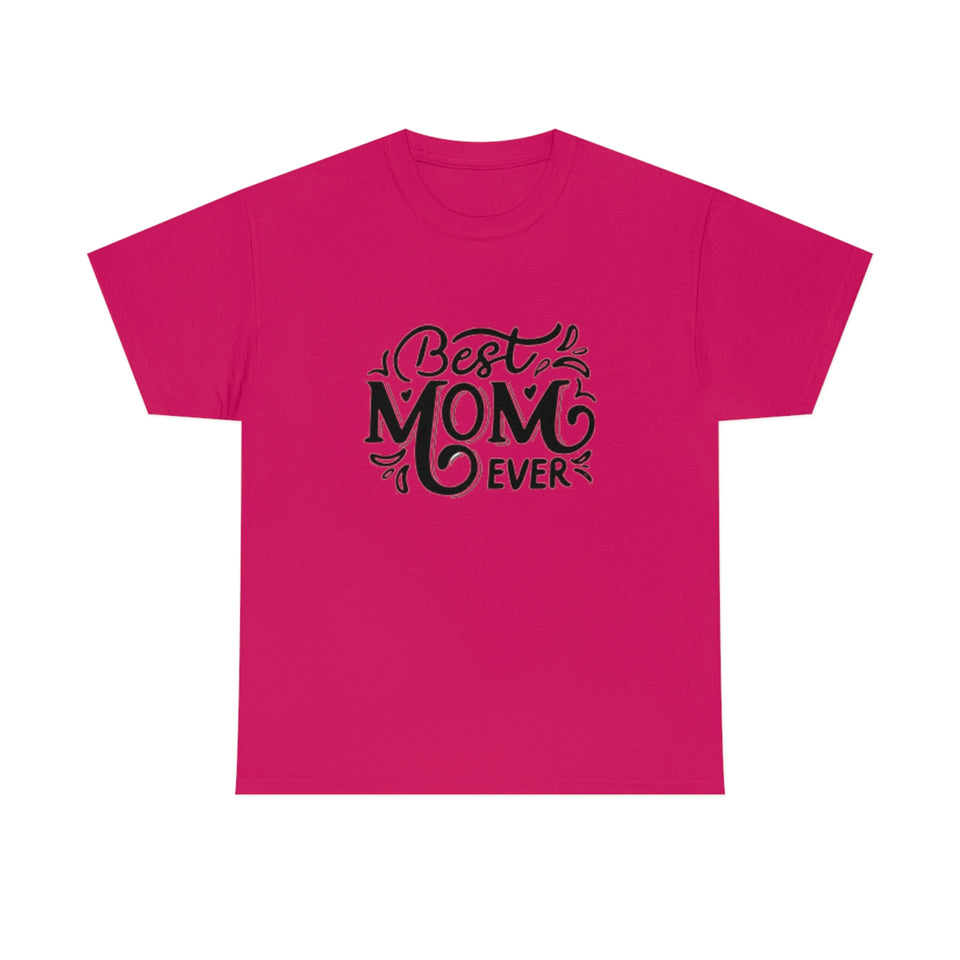 Best Mom Ever Unisex Heavy Cotton Tee