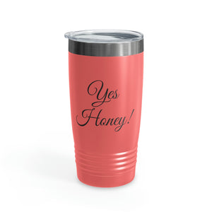 Yes Honey Ringneck Tumbler, 20oz