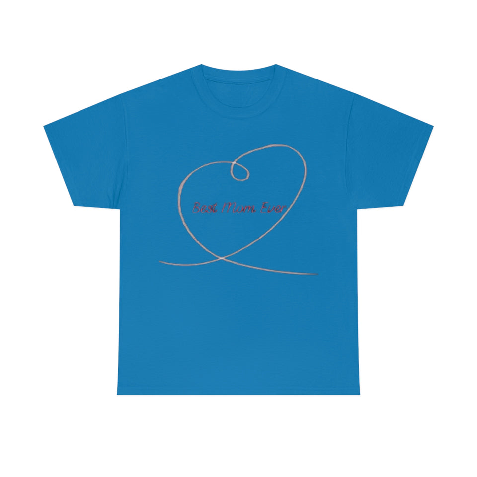 Best Mom Ever Unisex Heavy Cotton Tee