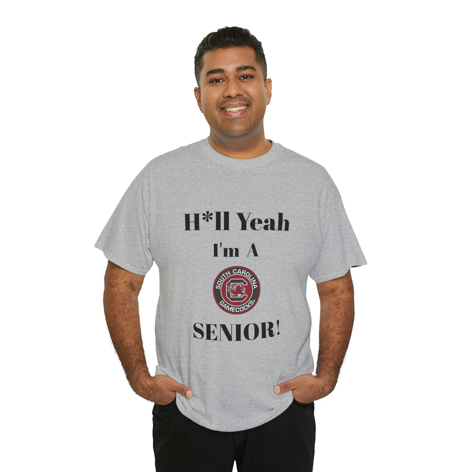 H*ll Yeah! University of South Carolina Senior Unisex Heavy Cotton Tee
