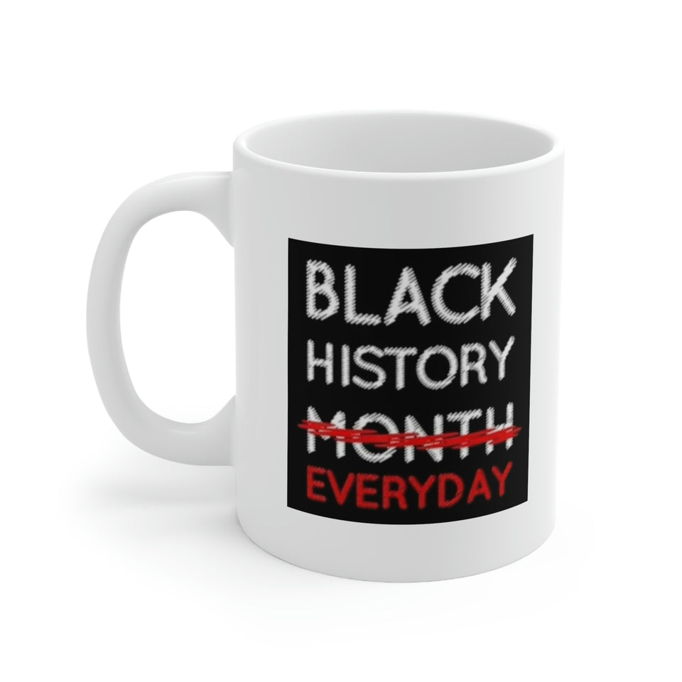 Black History Everyday Ceramic Mug 11oz