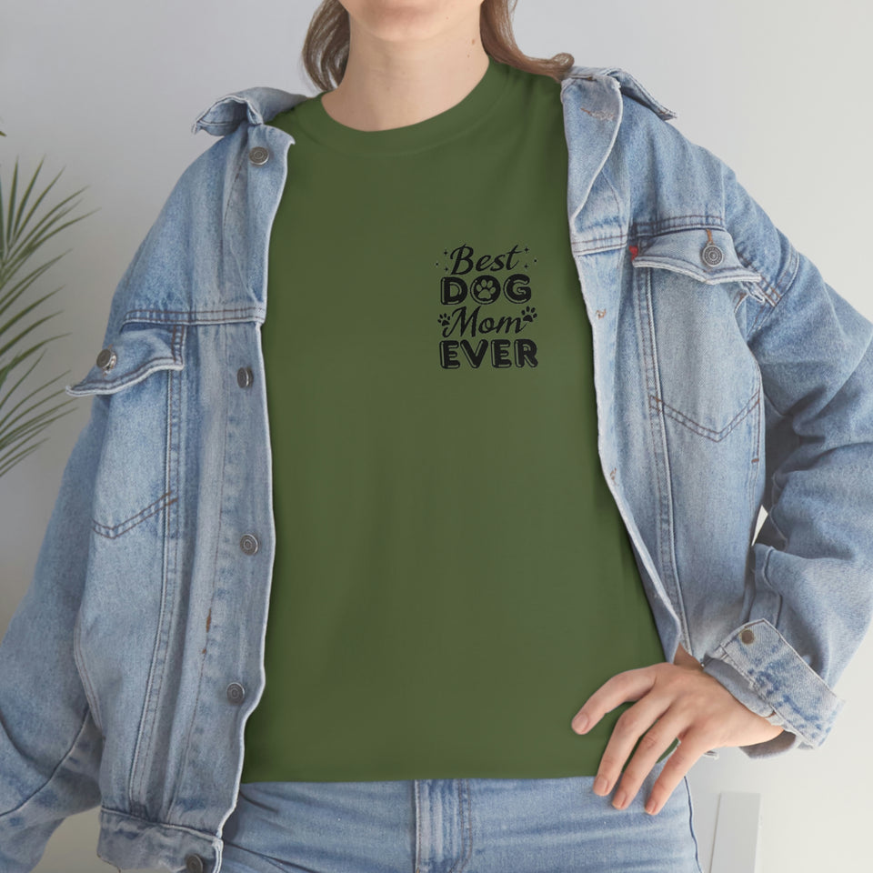 Best Dog Mom Ever Unisex Heavy Cotton Tee