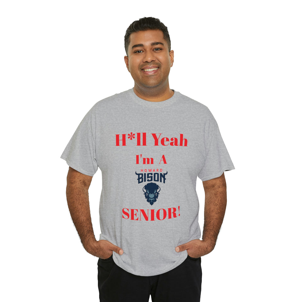 H*ll Yeah! Howard Bison Senior Unisex Heavy Cotton Tee