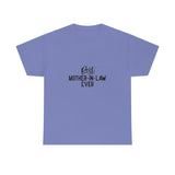 Best Mother In Law Ever Unisex Heavy Cotton Tee