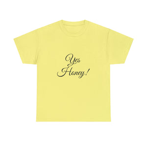 Yes Honey Unisex Heavy Cotton Tee