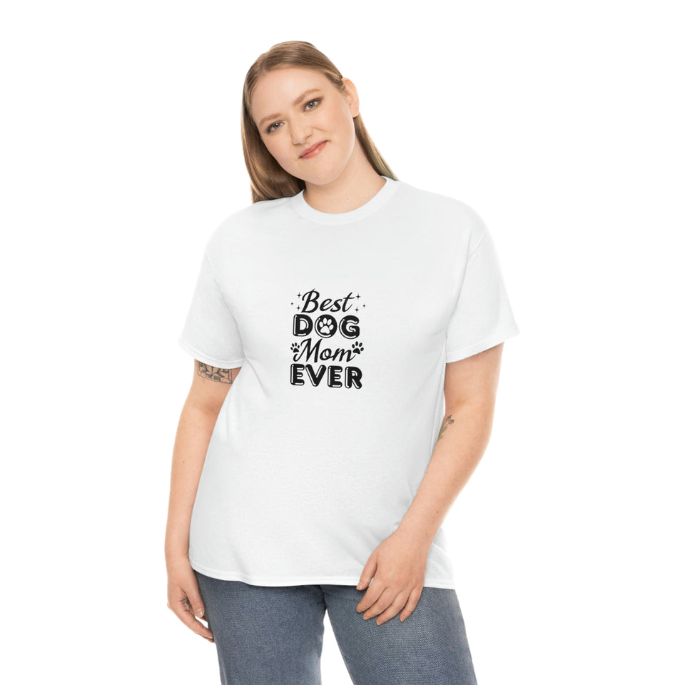 Best Dog Mom Ever Unisex Heavy Cotton Tee