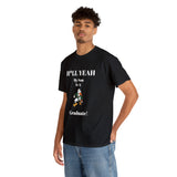 H*LL Yeah My Son Is A Miami Hurricanes Graduate Unisex Heavy Cotton Tee
