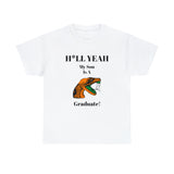 H*LL Yeah My Son Is A Florida A&M Graduate Unisex Heavy Cotton Tee