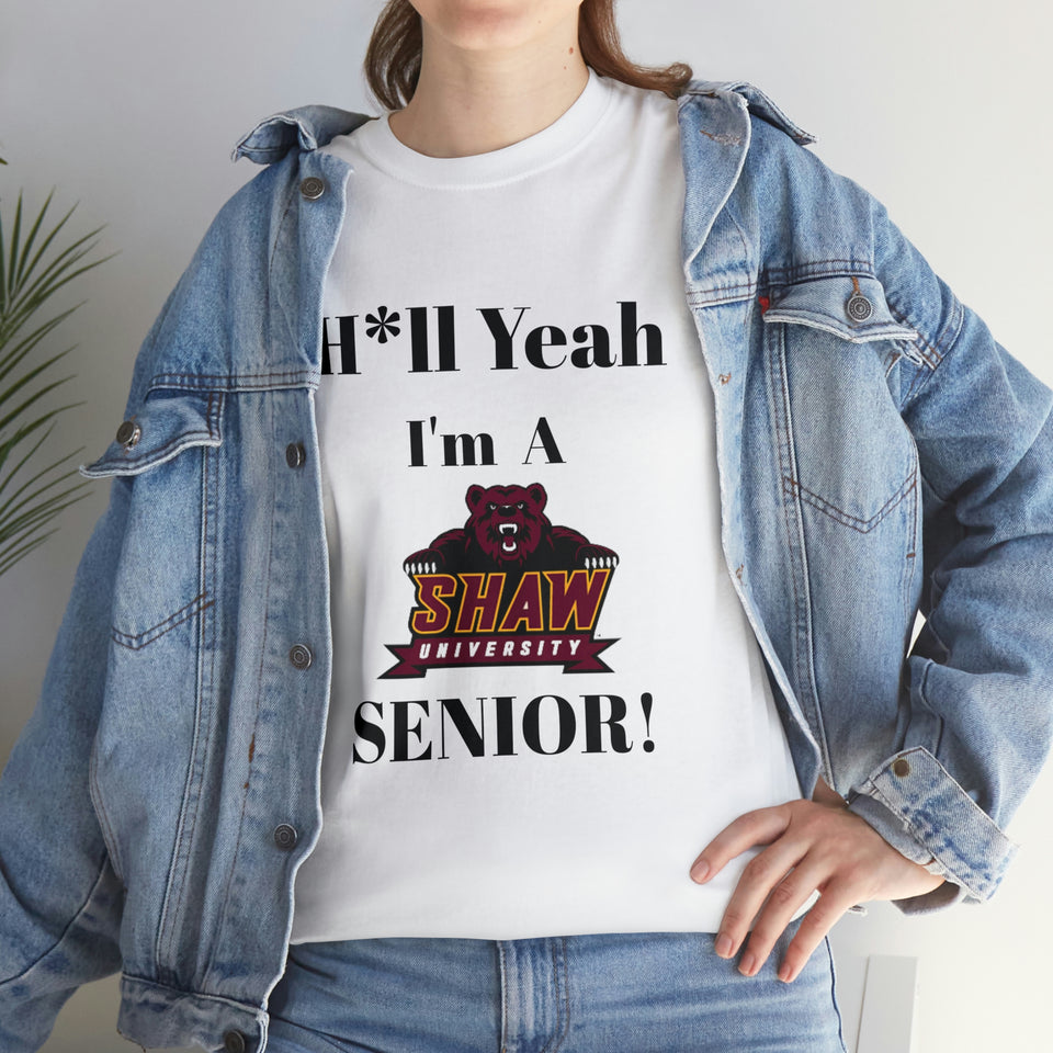 H*ll Yeah! Shaw University Bears Senior Unisex Heavy Cotton Tee