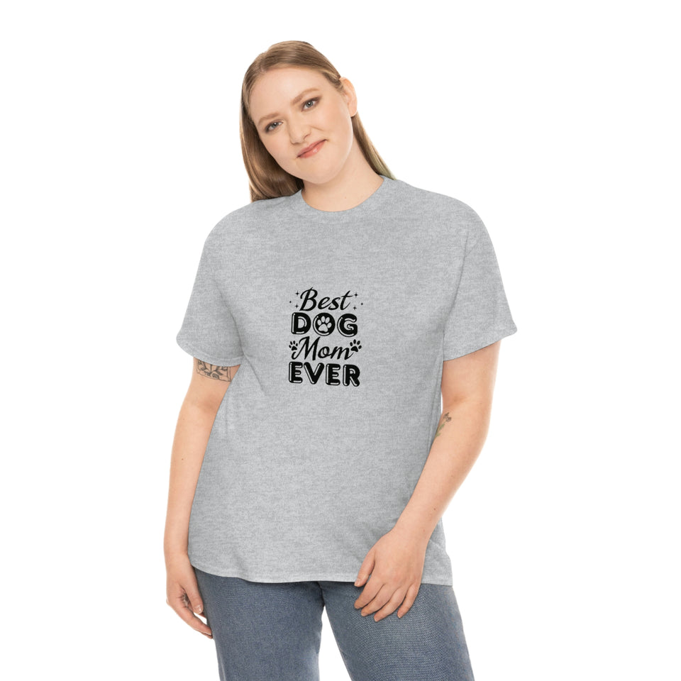 Best Dog Mom Ever Unisex Heavy Cotton Tee