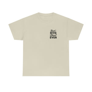 Best Dog Mom Ever Unisex Heavy Cotton Tee